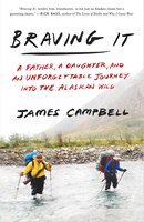 Braving It: A Father, A Daughter, And An Unforgettable 