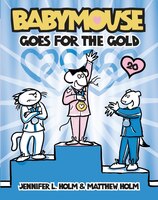 Babymouse #20:  Babymouse Goes For The Gold
