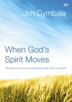When God S Spirit Moves: Six Sessions On The Life-changing Power Of The Holy Spirit