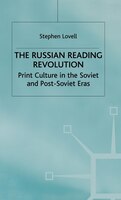 The Russian Reading Revolution: Print Culture In The Soviet And Post-soviet Eras