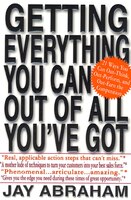 Getting Everything You Can Out Of All You&apos;ve Got: 21 Ways You Can Out-think, Out-perform, And Out-earn The Competition