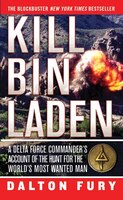 Kill Bin Laden: A Delta Force Commander&apos;s Account Of The Hunt For The World&apos;s Most Wanted Man