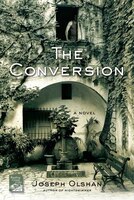 The Conversion: A Novel