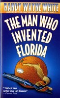 The Man Who Invented Florida: A Doc Ford Novel