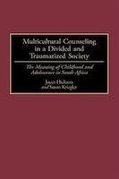 Multicultural Counseling In A Divided And Traumatized 