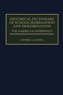 Historical Dictionary Of School Segregation And Desegregation:  The American Experience