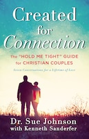 Created For Connection: The Hold Me Tight Guide  For 