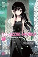 Accel World, Vol. 8: The Binary Stars Of Destiny