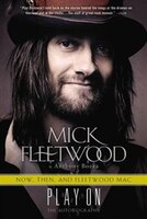 Play On: Now, Then, And Fleetwood Mac