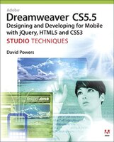 Adobe Dreamweaver Cs5.5 Studio Techniques: Designing And Developing For Mobile With Jquery, Html5, And Css3