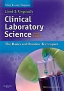 Linne And Ringsrud&apos;s Clinical Laboratory Science: The Basics And Routine Techniques