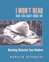 I Won&apos;t Read and You Can&apos;t Make Me: Reaching 