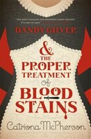 Dandy Gilver And The Proper Treatment Of Bloodstains