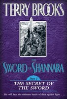 The Sword Of Shannara:  The Secret Of The Sword: The Secret Of The Sword
