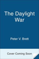 The Daylight War:  Book Three Of The Demon Cycle