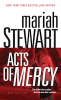 Acts Of Mercy: A Mercy Street Novel