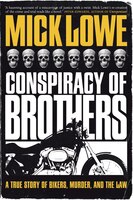 Conspiracy Of Brothers: A True Story Of Bikers, Murder And The Law