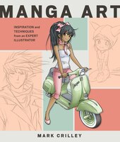 Manga Art: Inspiration And Techniques From An Expert 