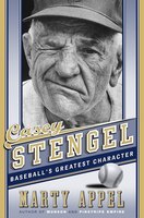 Casey Stengel: Baseball&apos;s Greatest Character