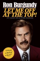 Let Me Off At The Top!: My Classy Life And Other Musings