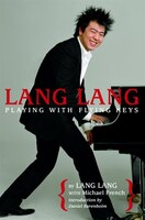 Lang Lang:  Playing With Flying Keys