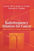 Radiofrequency Ablation For Cancer: Current Indications, Techniques, And Outcomes