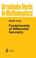 Fundamentals Of Differential Geometry: Fundamentals Of Differential G