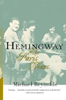 Hemingway The Paris Years