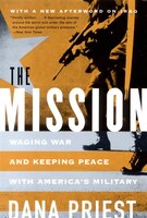 Mission: Waging War And Keeping Peace With Americas Military