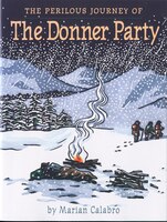 The Perilous Journey Of The Donner Party