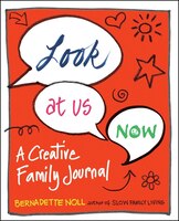 Look At Us Now: A Creative Family Journal