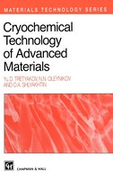 Cryochemical Technology Of Advanced Materials