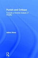 Punish And Critique: Towards A Feminist Analysis Of Penality
