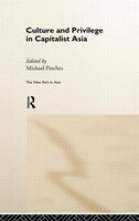 Culture And Privilege In Capitalist Asia