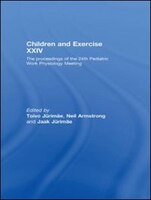 Children And Exercise Xxiv: The Proceedings Of The 24th Pediatric Work Physiology Meeting
