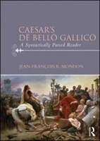 Caesar&apos;s Da Bella Gallica: A Syntactically Parsed Reader