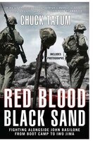 Red Blood, Black Sand : Fighting Alongside John Basilone From Boot Camp To Iwo Jima