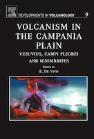Volcanism In The Campania Plain: Vesuvius, Campi Flegrei And Ignimbrites