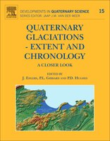 Quaternary Glaciations - Extent And Chronology: A Closer Look