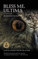 Bless Me, Ultima: The Classic Novel