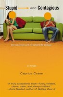 Stupid And Contagious: A Novel