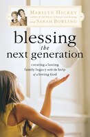 Blessing The Next Generation: Creating A Lasting Family 