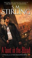 A Taint In The Blood: A Novel Of The Shadowspawn