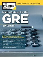 Math Workout For The Gre, 4th Edition: 275+ Practice 