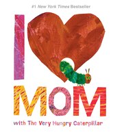 I Love Mom With The Very Hungry Caterpillar