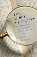 The Word Detective: Searching For The Meaning Of It All At 