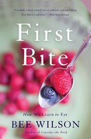 First Bite: How We Learn To Eat