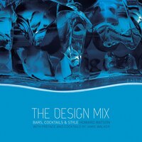 The Design Mix: Bars, Cocktails And Style