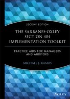 The Sarbanes-oxley Section 404 Implementation Toolkit, With Cd Rom: Practice Aids For Managers And Auditors