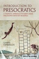 Introduction To Presocratics: A Thematic Approach To Early Greek Philosophy With Key Readings